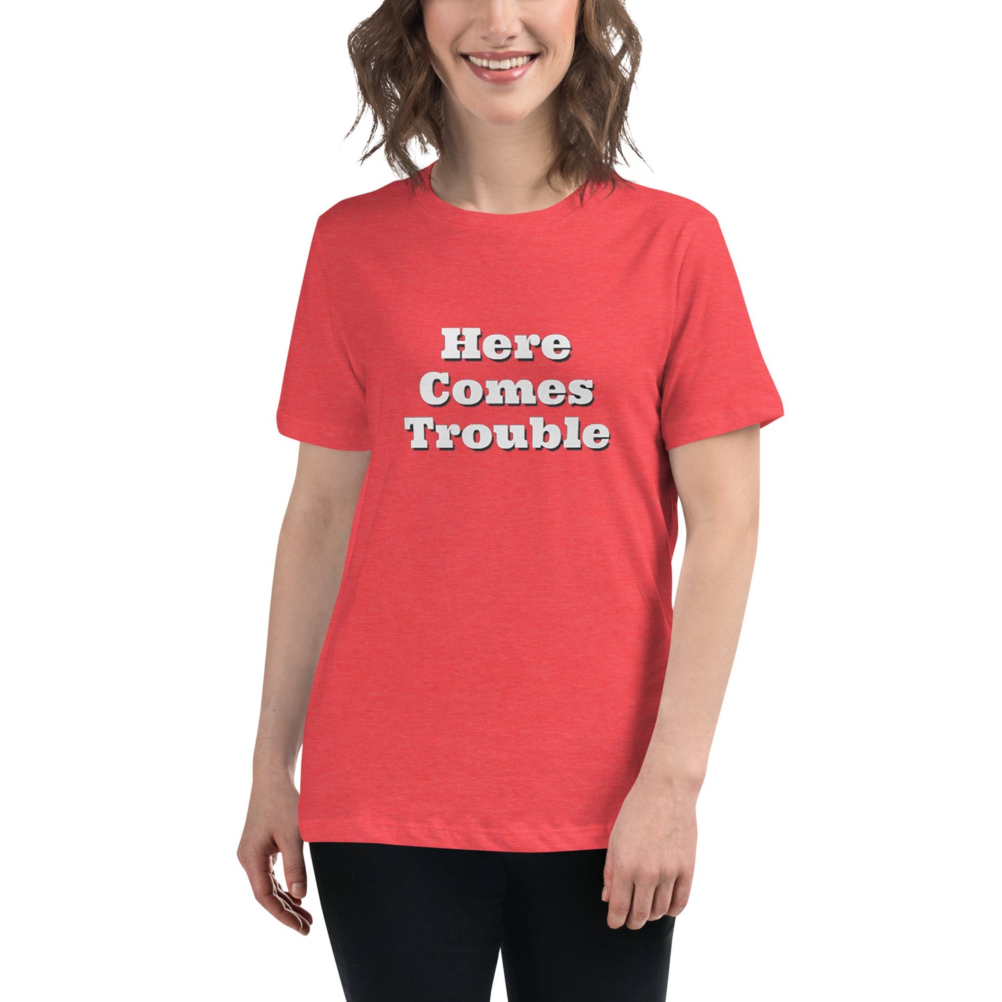 Here Comes Trouble T-Shirt