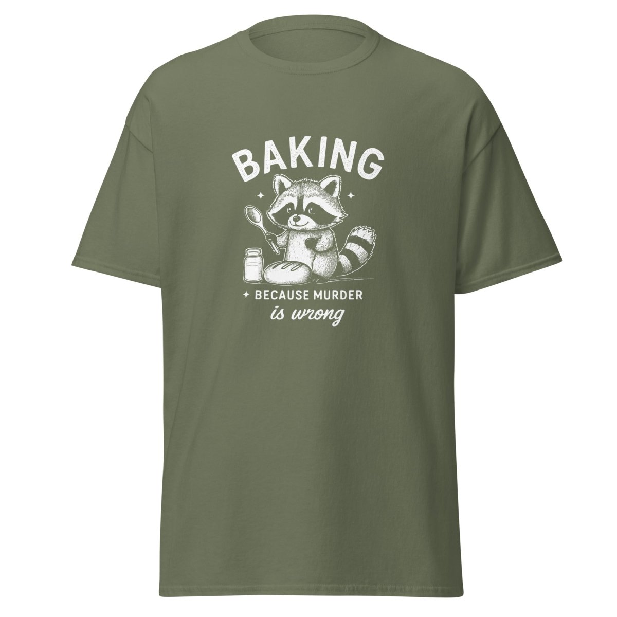 Baking Because Murder Is Wrong T-Shirt - Remember These Clothes