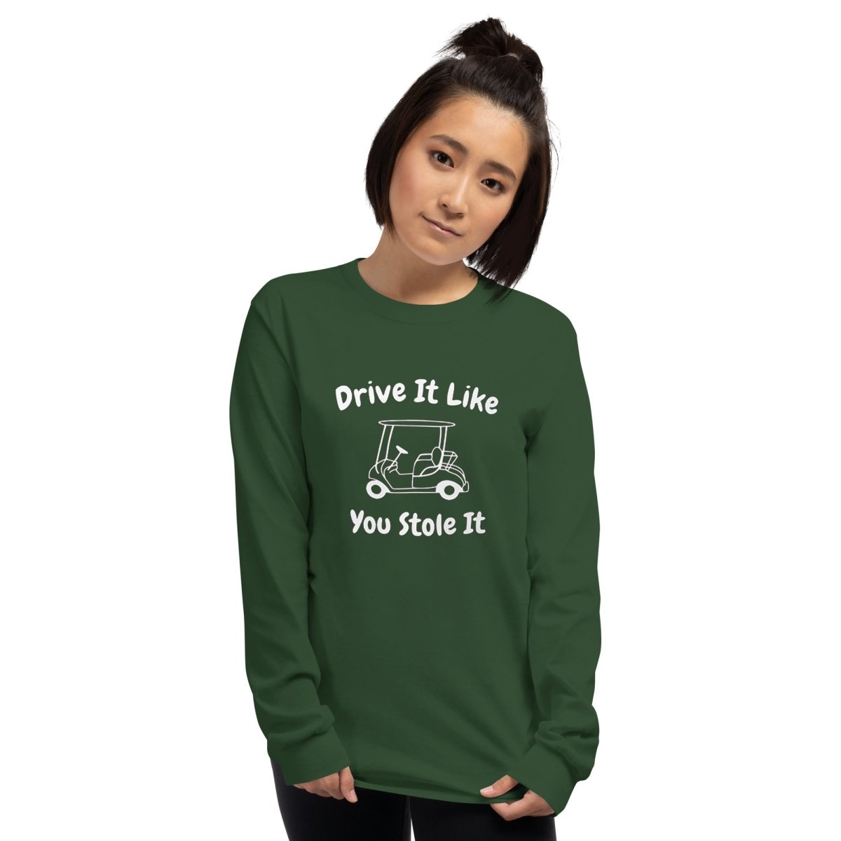 Drive It Like You Stole It Long Sleeve - Remember These Clothes