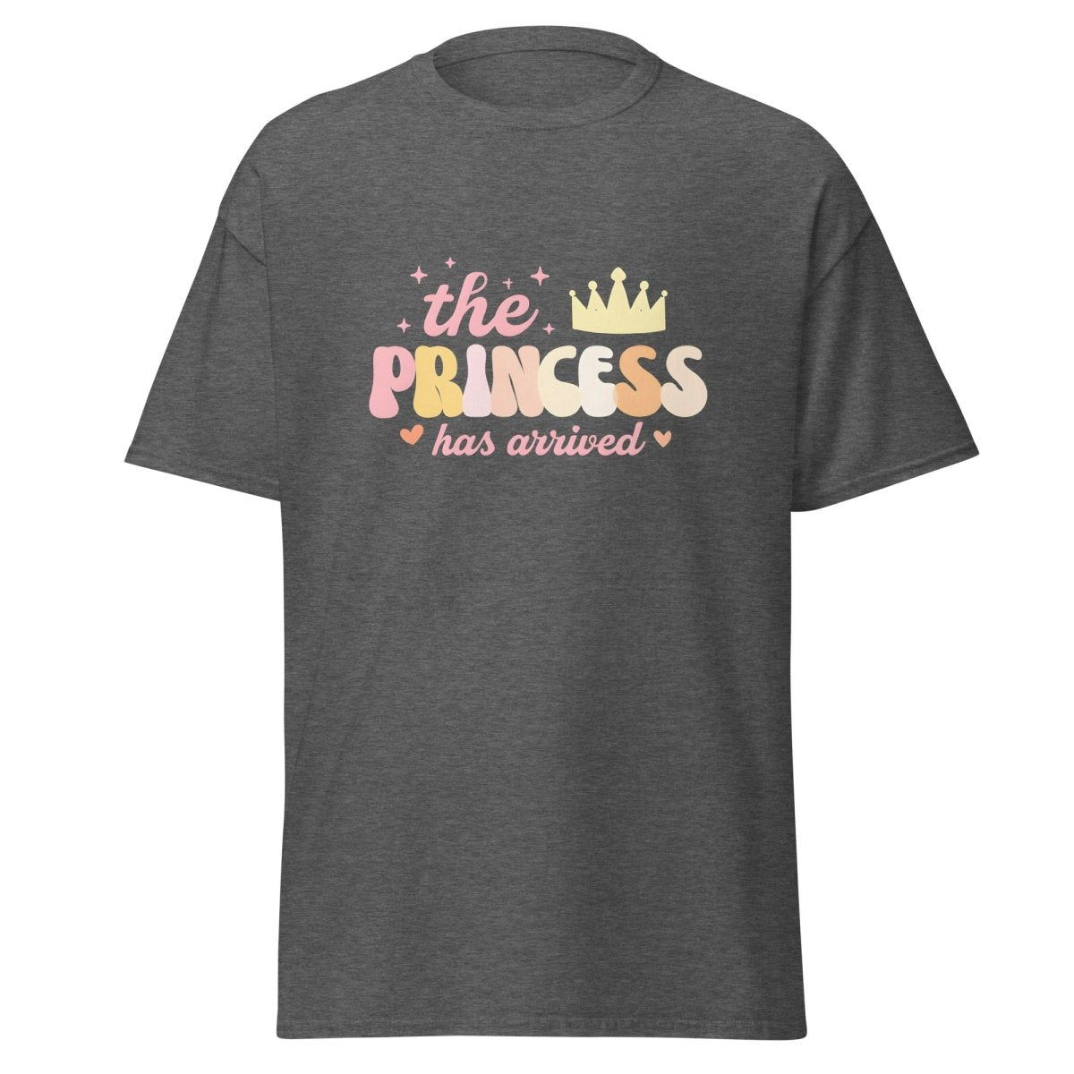 The Princess Has Arrived Shirt - Remember These Clothes