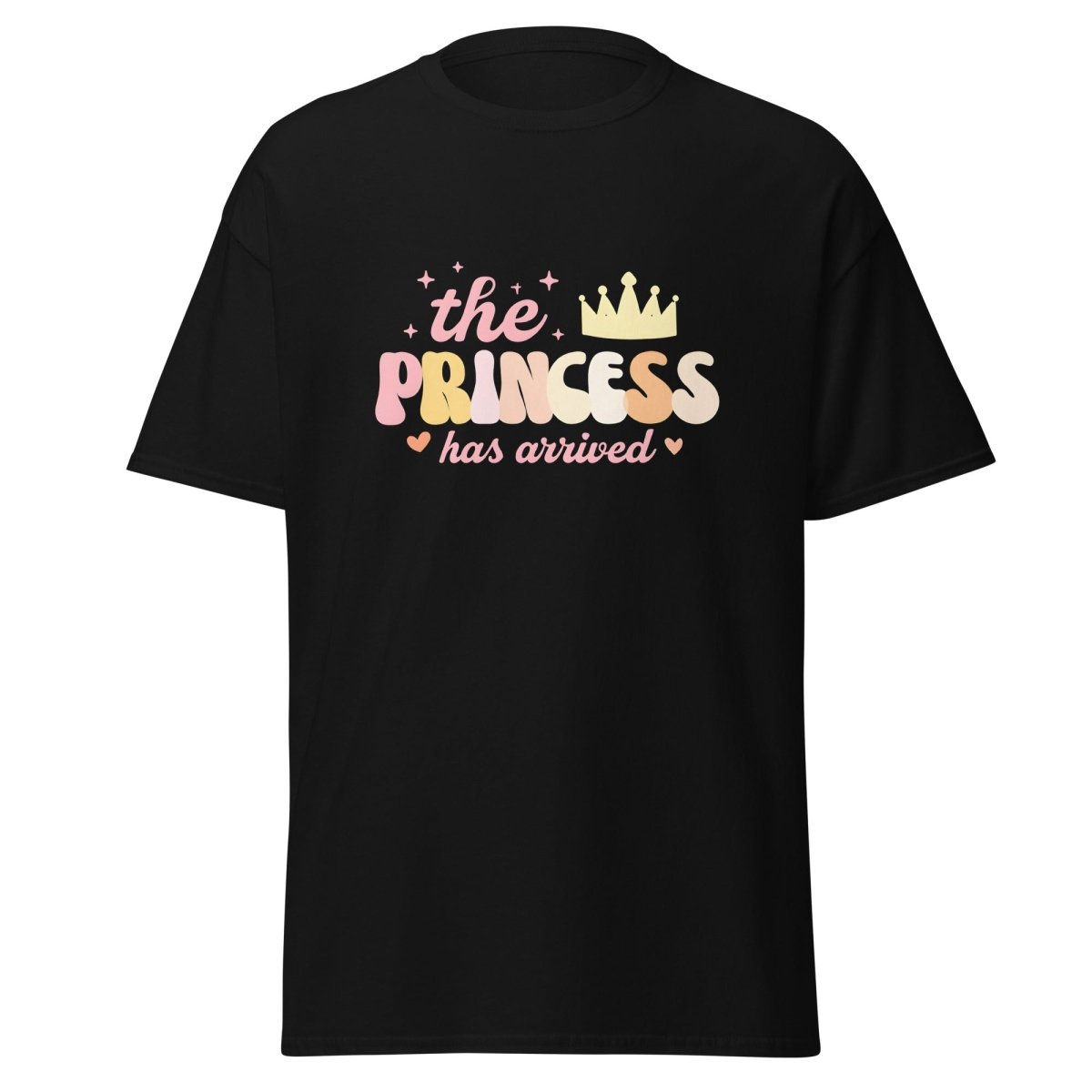 The Princess Has Arrived Shirt - Remember These Clothes