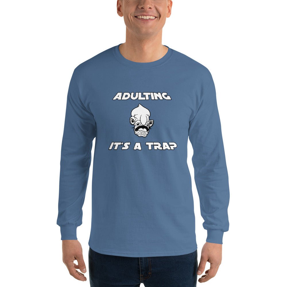 Adulting It's A Trap Long Sleeve - Remember These Clothes