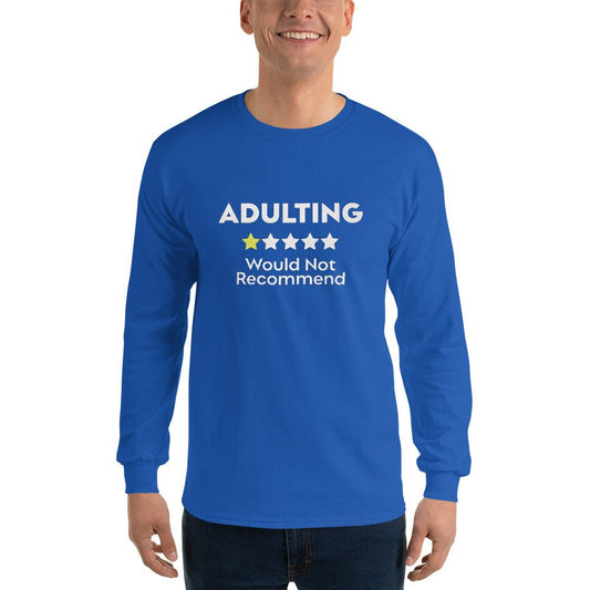 Adulting Would Not Recommend Shirt - Remember These Clothes