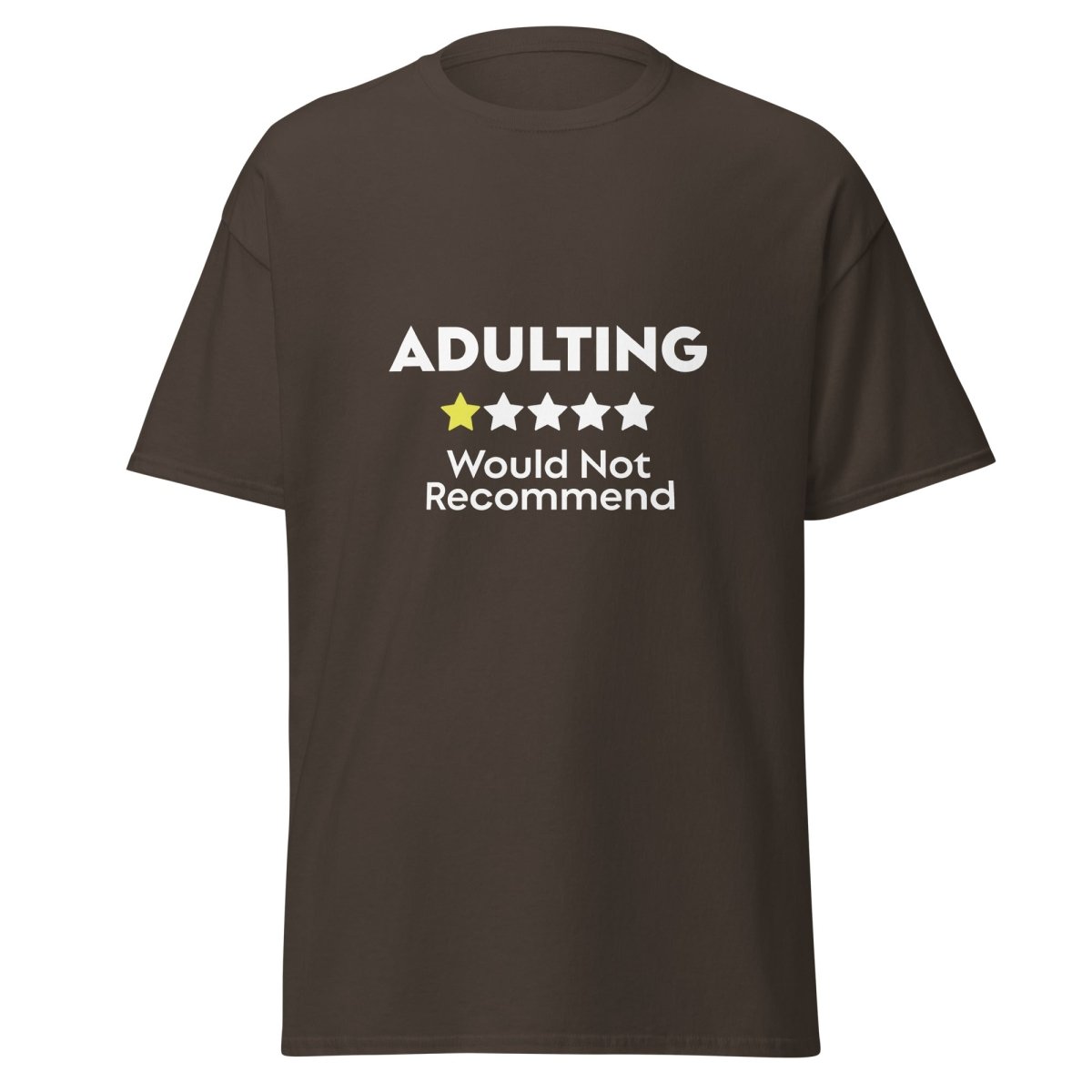 Adulting Would Not Recommend Tee - Unisex - Remember These Clothes