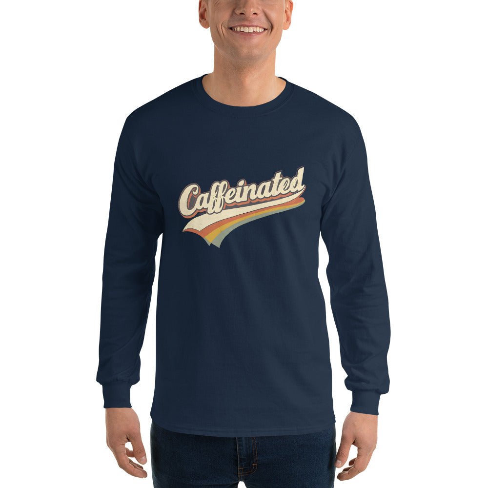 Caffeinated Long Sleeve - Remember These Clothes