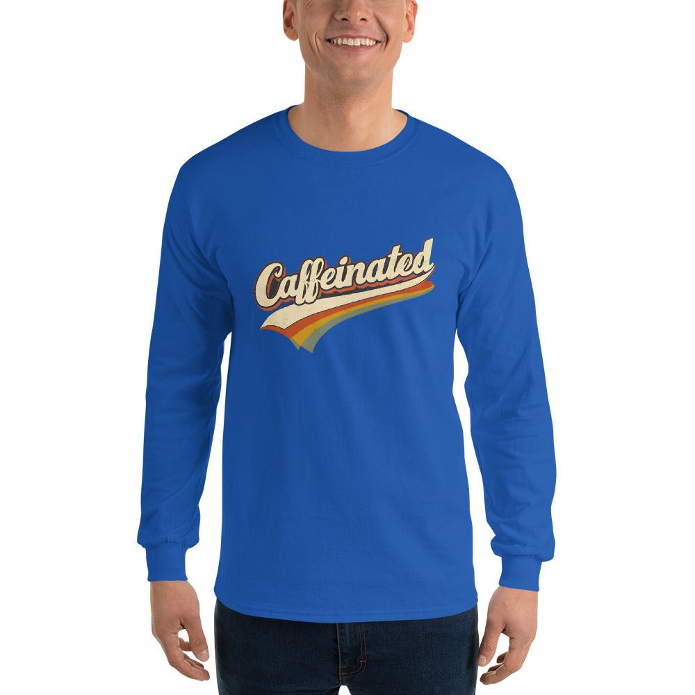 Caffeinated Long Sleeve - Remember These Clothes