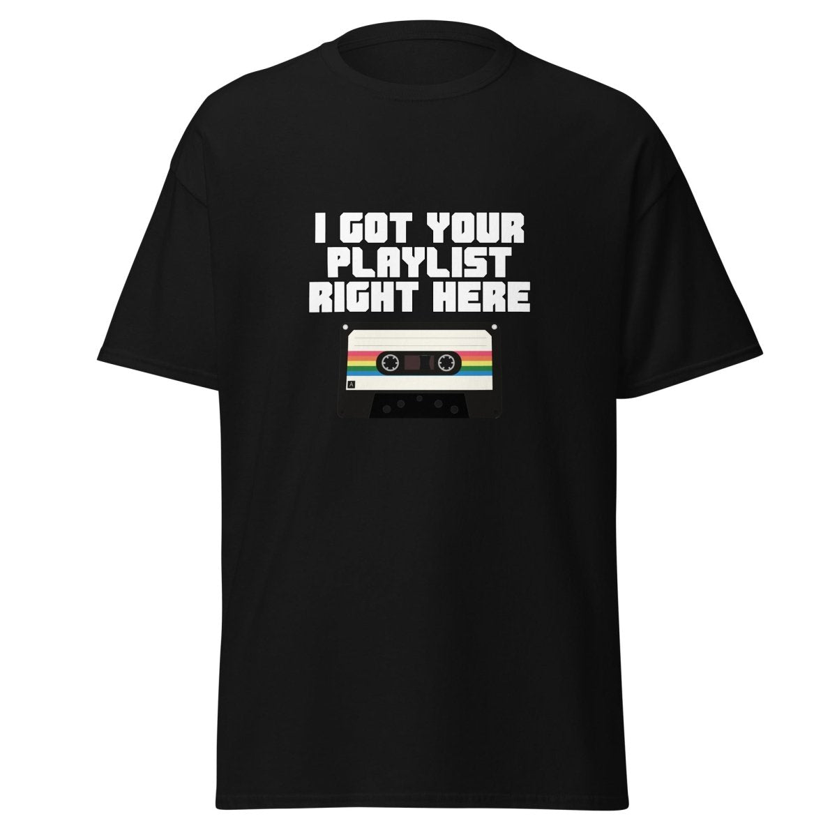 I Got Your Playlist Right Here Tee (Unisex) - Remember These Clothes