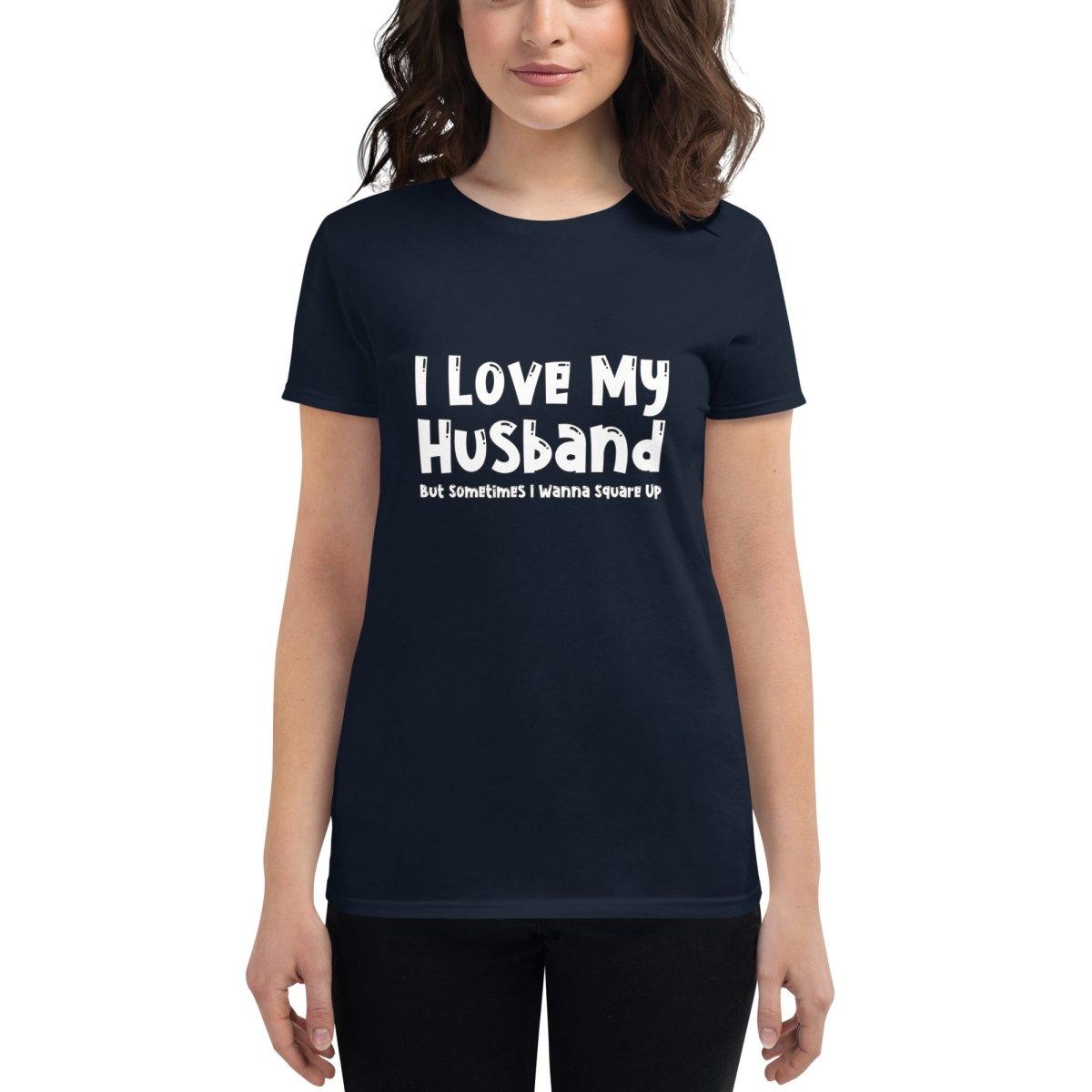 I Love My Husband Tee - Womens - Remember These Clothes