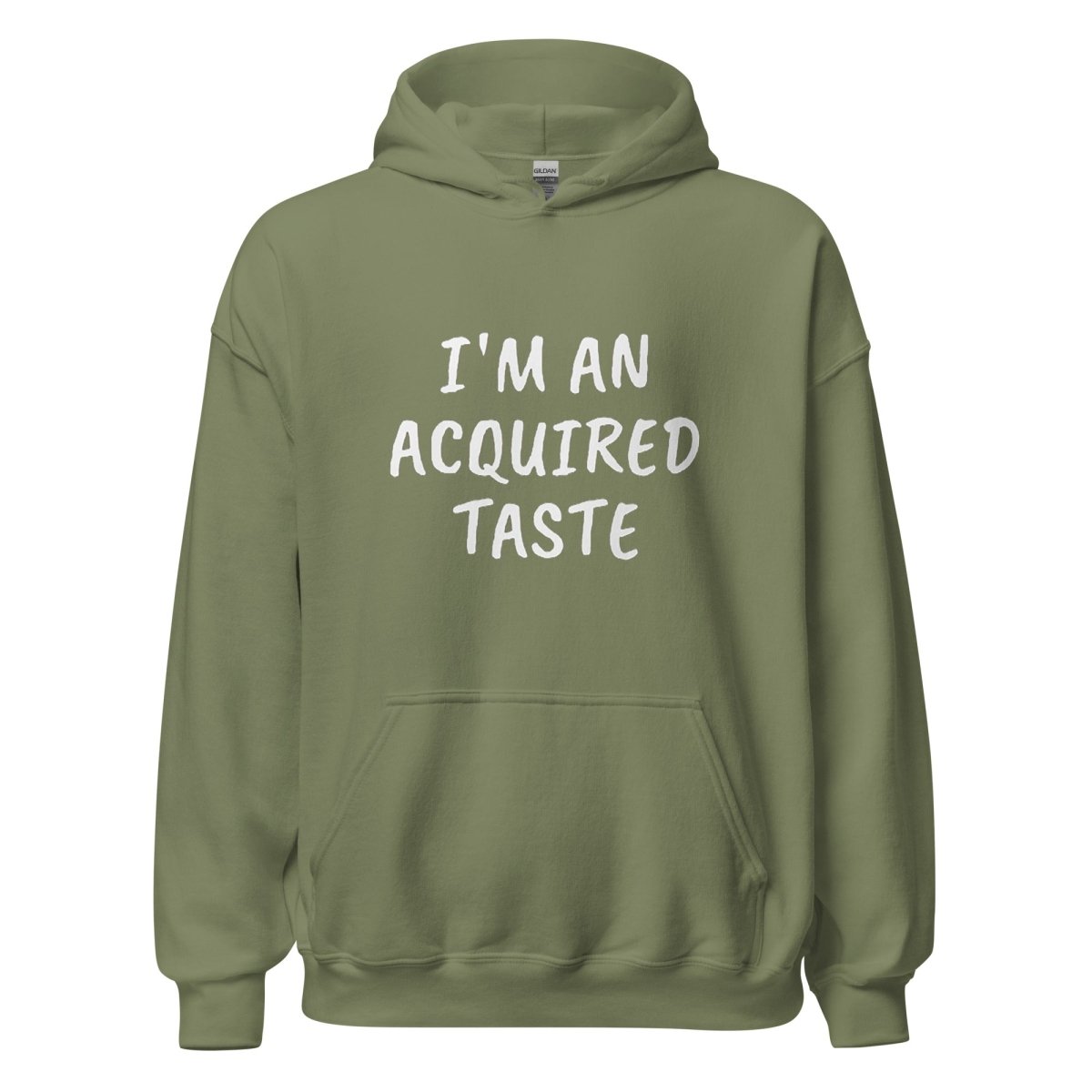 I'm An Acquired Taste Hoodie - Remember These Clothes