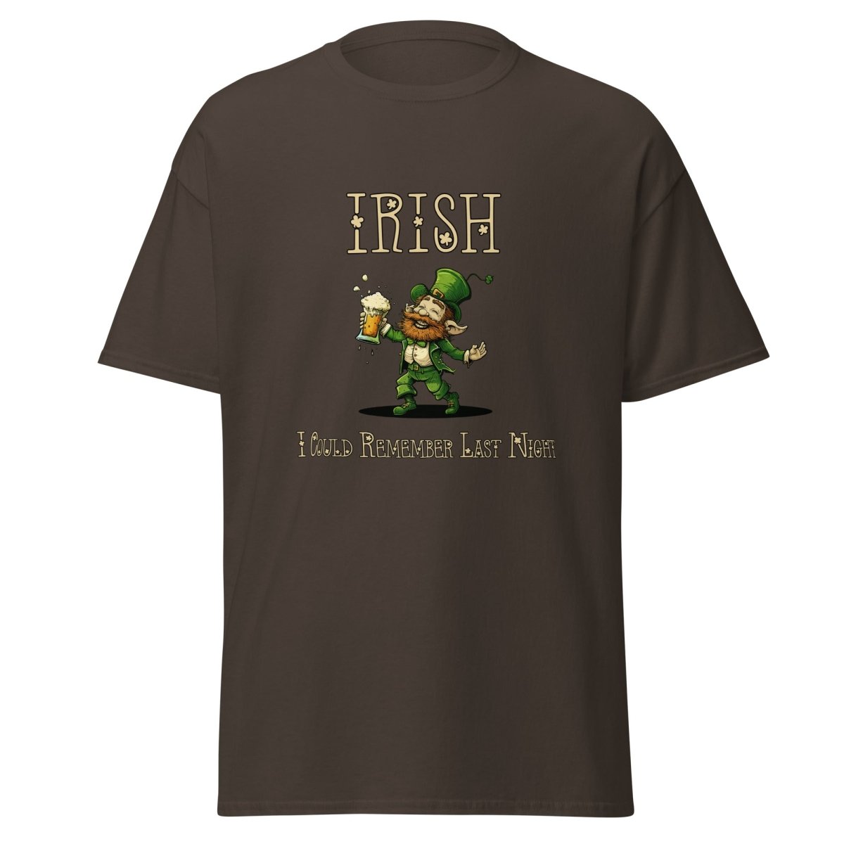 Irish I Could Remember Last Night Tee - Unisex - Remember These Clothes