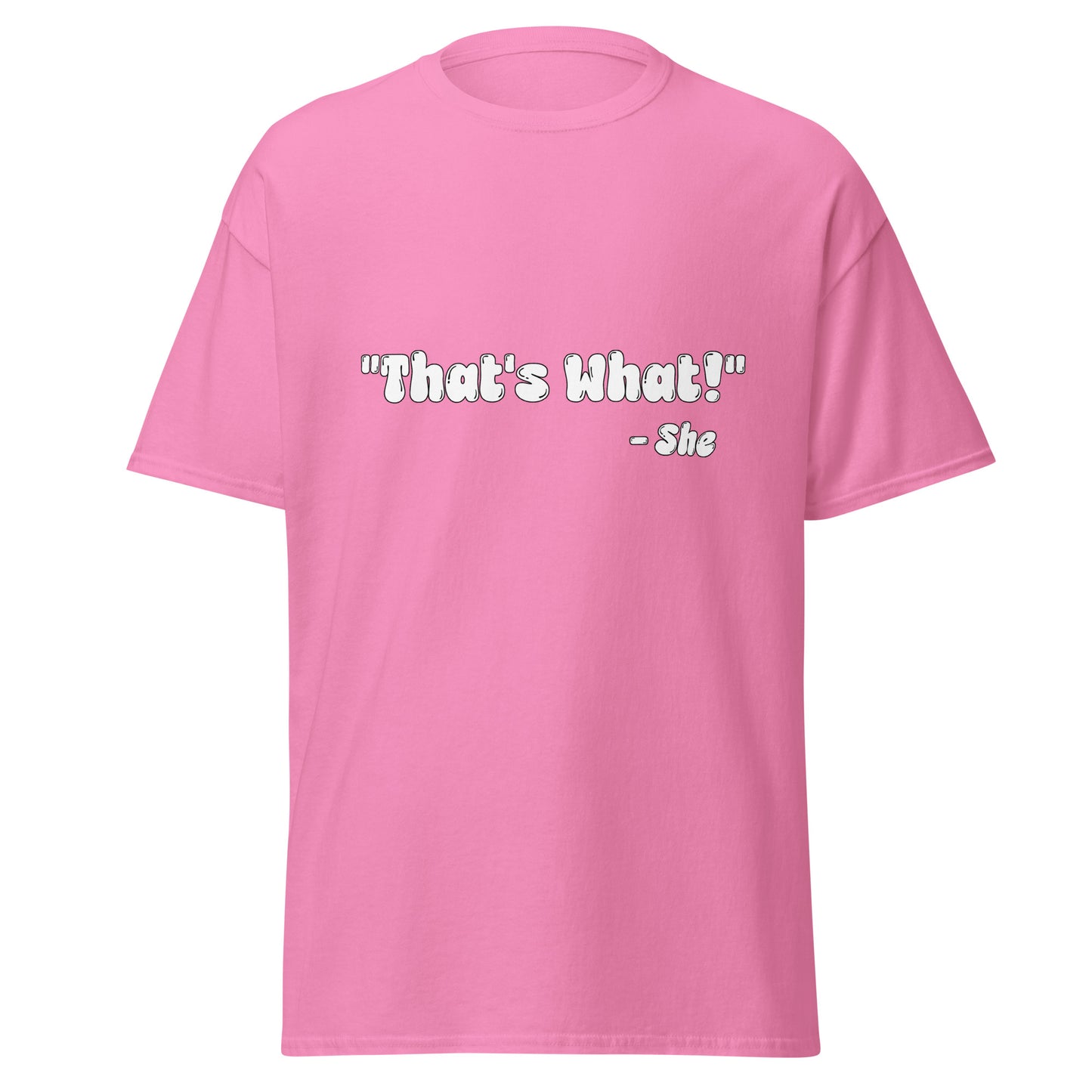 That's What She Said Tee - Unisex