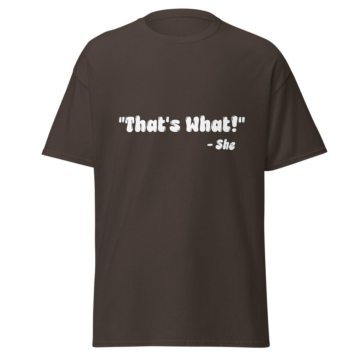 That's What She Said Tee - Unisex