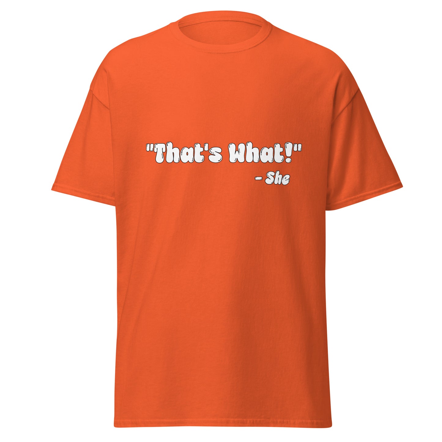 That's What She Said Tee - Unisex