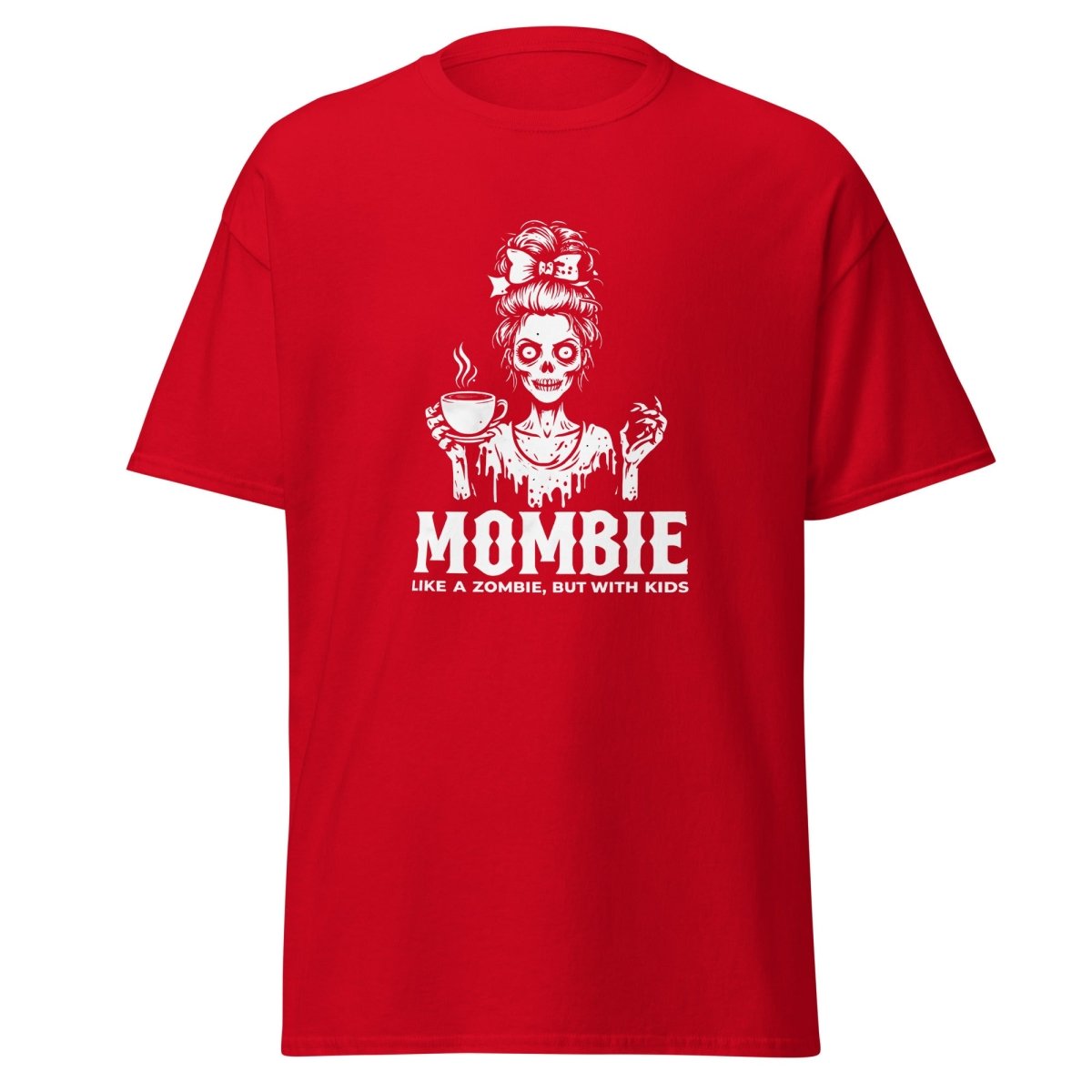 Mombie Shirt - Remember These Clothes