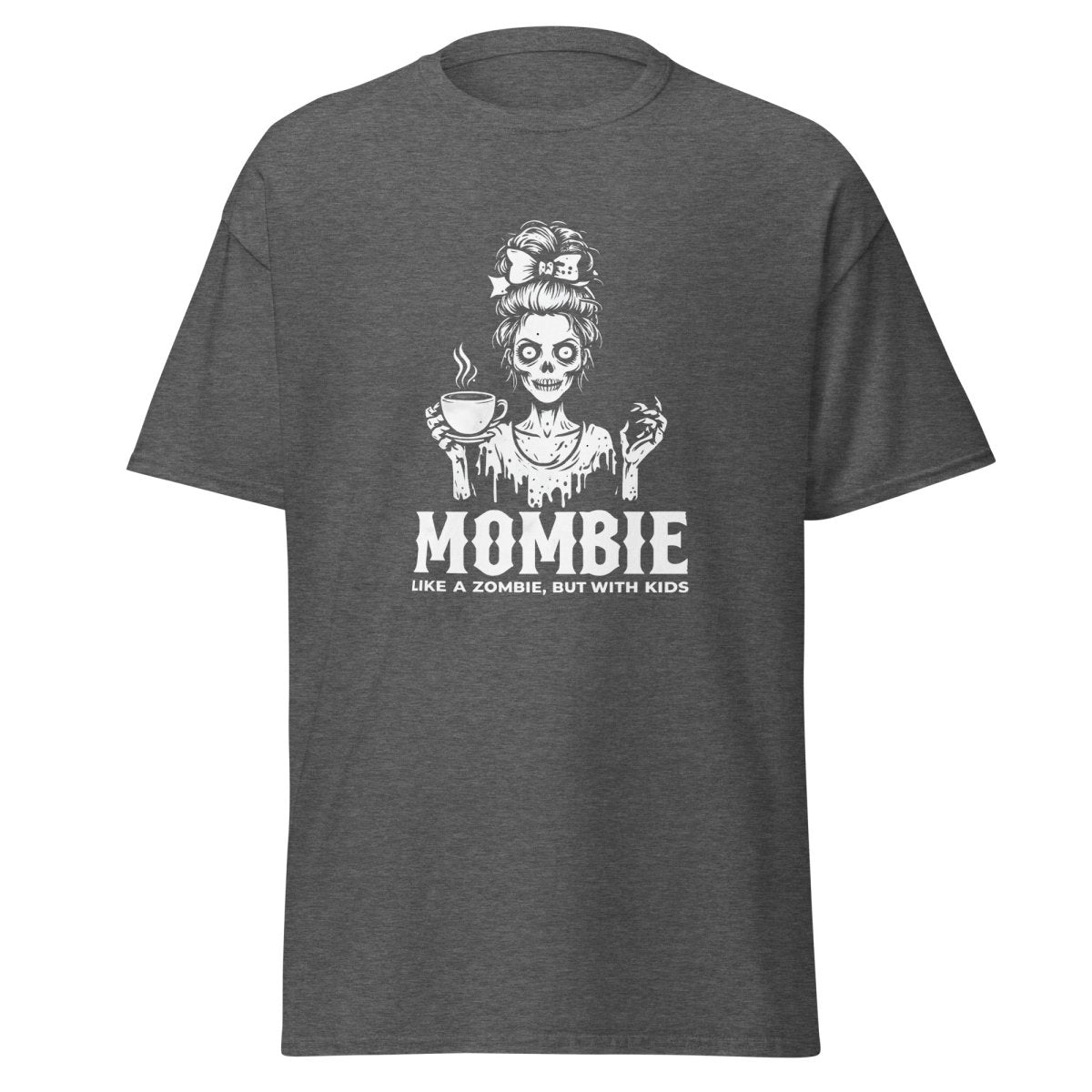 Mombie Shirt - Remember These Clothes