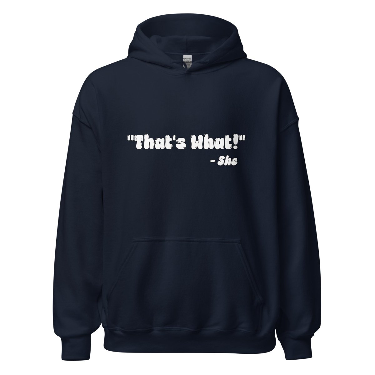 That's What She Said Hoodie - Remember These Clothes