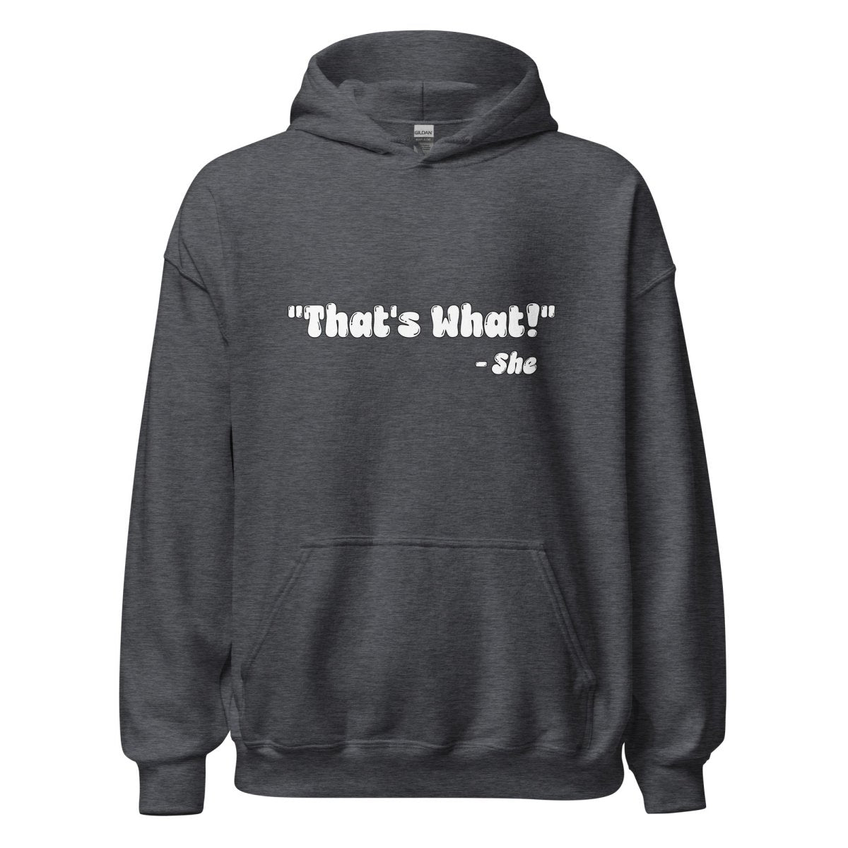 That's What She Said Hoodie - Remember These Clothes