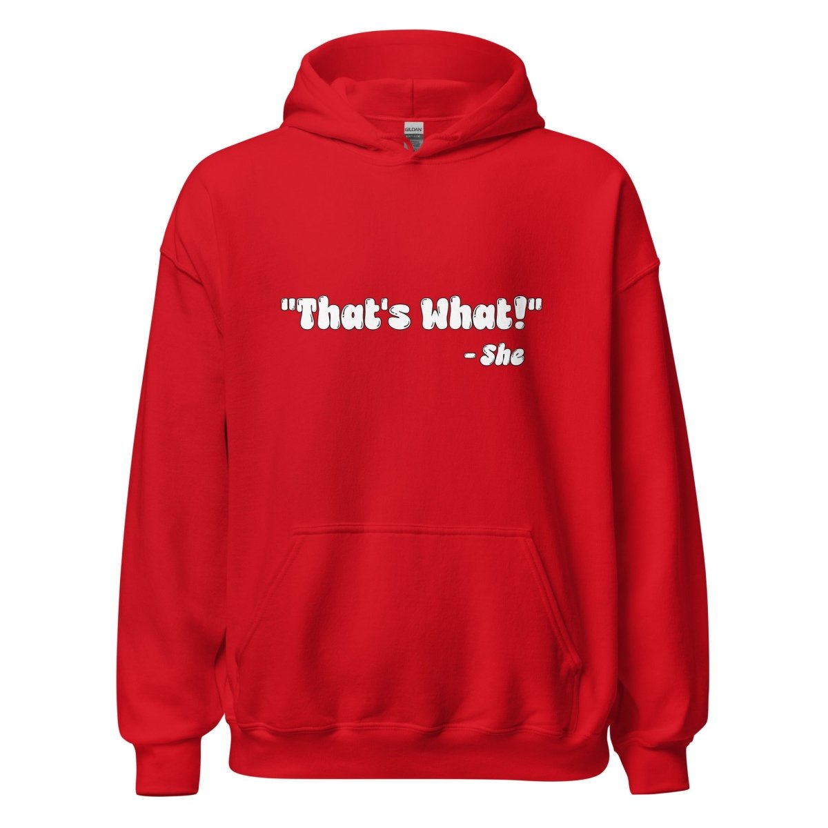 That's What She Said Hoodie - Remember These Clothes