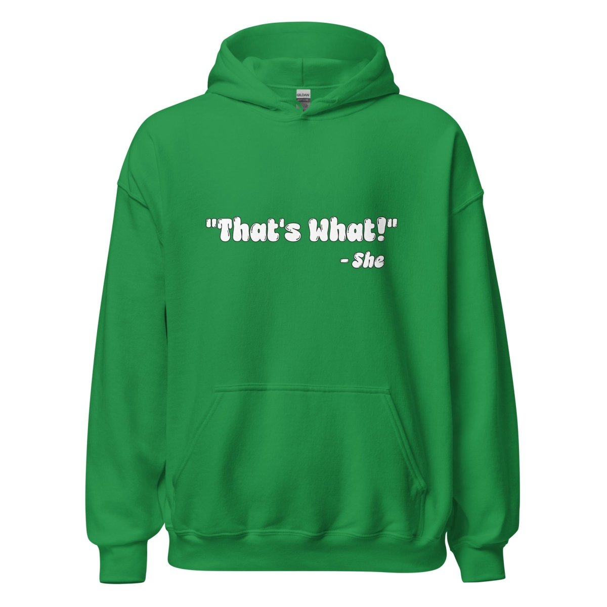 That's What She Said Hoodie - Remember These Clothes