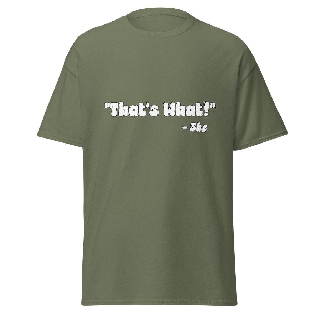 That's What She Said Tee - Unisex - Remember These Clothes