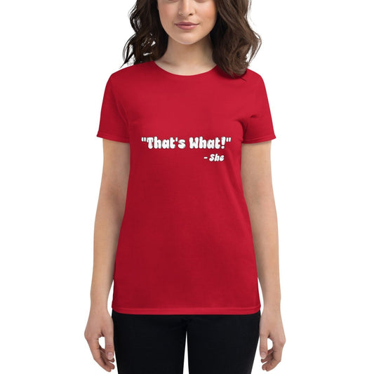 That's What She Said Tee - Womens - Remember These Clothes