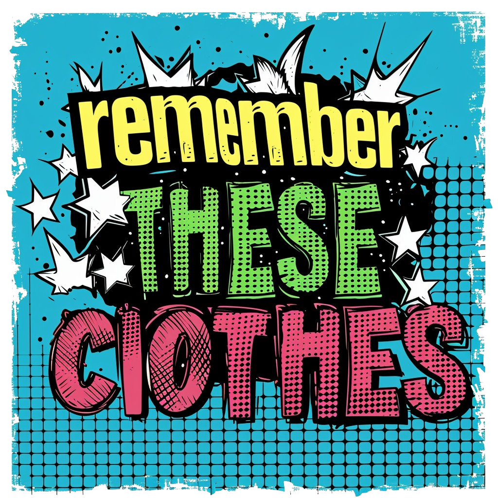 How It All Began – Remember These Clothes