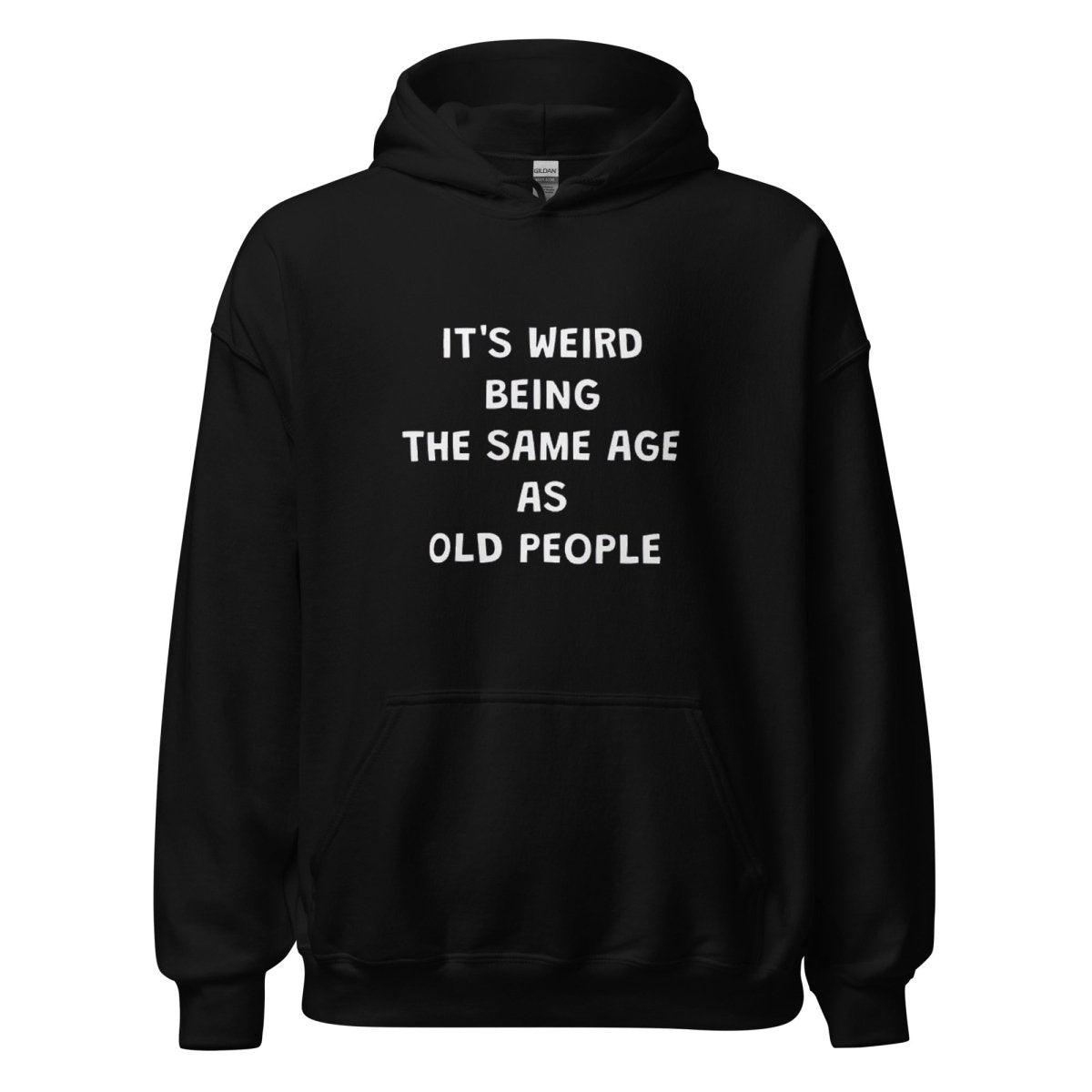 Weird Being Same Age As Old People Hoodie - Remember These Clothes