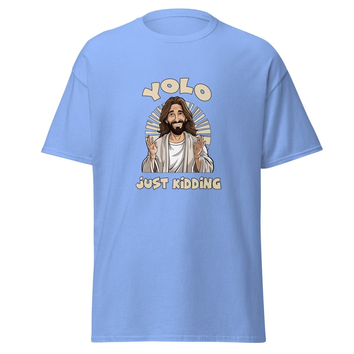 YOLO - Just Kidding Tee - Unisex - Remember These Clothes